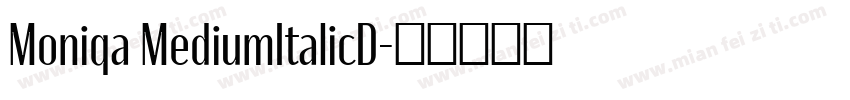 Moniqa MediumItalicD字体转换